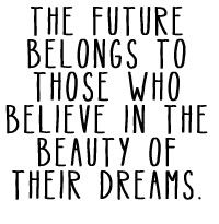 believe in your dreams