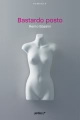 Bastardo posto - Remo Bassini - Perdisapop Bastardo posto - Remo Bassini - Perdisapop